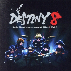 DESTINY 8 -SaGa Band Arrangement Album Vol.2