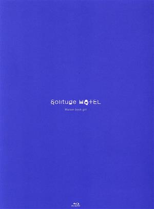 Solitude HOTEL(限定生産版)(Blu-ray Disc)