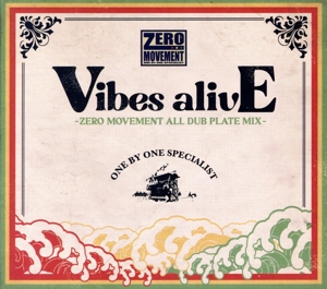 VIBES ALIVE - ZERO MOVEMENT ALL DUB PLATE MIX -
