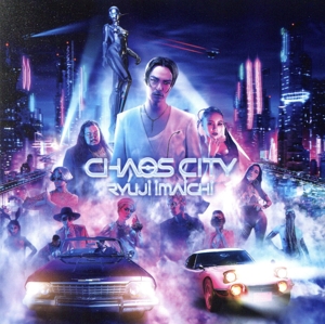 CHAOS CITY(DVD付)
