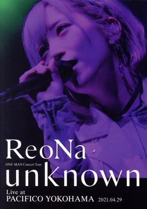 ReoNa ONE-MAN Concert Tour “unknown