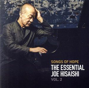 Songs of Hope: The Essential Joe Hisaishi Vol.2