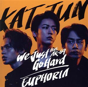 We Just Go Hard feat. AK-69/EUPHORIA(初回限定盤1)(Blu-ray Disc付)