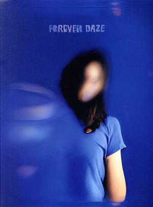 FOREVER DAZE(初回限定盤)(Blu-ray Disc付)