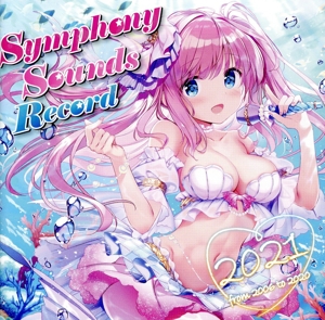 Symphony Sounds Record 2021 ～from 2006 to 2020～