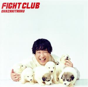 FIGHT CLUB(初回生産限定盤)(Blu-ray Disc付)