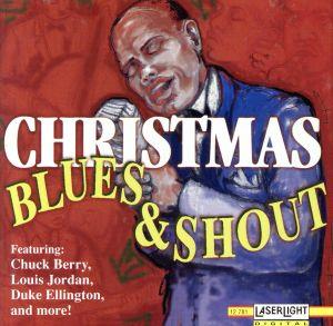 【輸入盤】CHRISTMAS BLUES & SHOUT