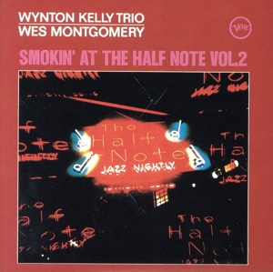 ハーフ・ノートのウェス・モンゴメリーとウィントン・ケリー・トリオ VOL.2