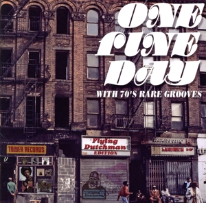 ONE FINE DAY WITH 70'S RARE GROOVES(FLYING DUTCHMAN EDITION)(タワーレコード限定)(UHQCD)