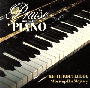 【輸入盤】PRAISE HIM ON THE PIANO