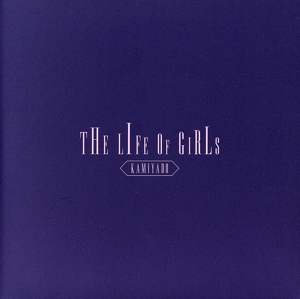 THE LIFE OF GIRLS(A)