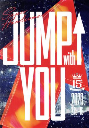 15th Anniversary SUPER HANDSOME LIVE 「JUMP ↑ with YOU」(Blu-ray Disc)