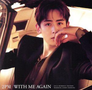 WITH ME AGAIN(FC完全生産限定盤)(NICHKHUN盤)