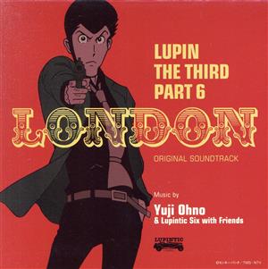 ルパン三世 PART6 オリジナル・サウンドトラック1『LUPIN THE THIRD PART6～LONDON』(Blu-spec CD2)
