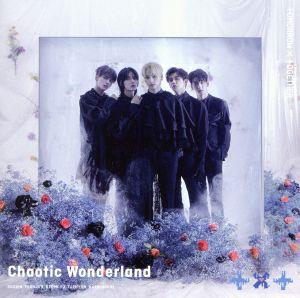 Chaotic Wonderland(初回限定盤A)(DVD付)