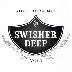 SWISHER DEEP VOL.7