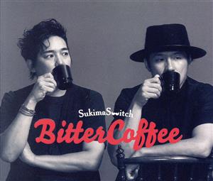 Bitter Coffee(初回限定盤)(Blu-ray Disc付)