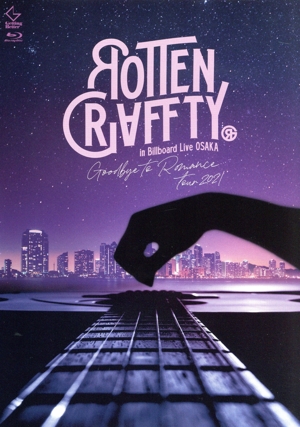 ROTTENGRAFFTY in Billboard Live OSAKA ～Goodbye to Romance Tour 2021～(通常版)(Blu-ray Disc)