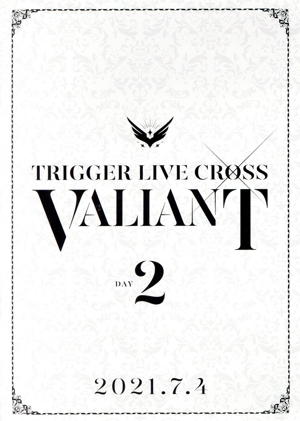 アイドリッシュセブン TRIGGER LIVE CROSS “VALIANT