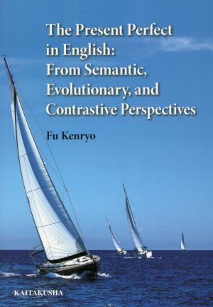 英文 The Present Perfect in English From Semantic,Evolutionary,and Contrastive Perspectives