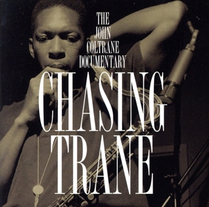 ジョン・コルトレーン:チェイシング・トレーン(オリジナル・サウンドトラック)