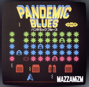 PANDEMIC BLUES