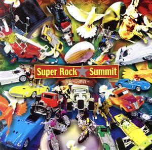 SUPER ROCK SUMMIT ～天国への階段～