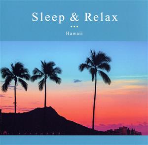 Sleep & Relax -Hawaii-