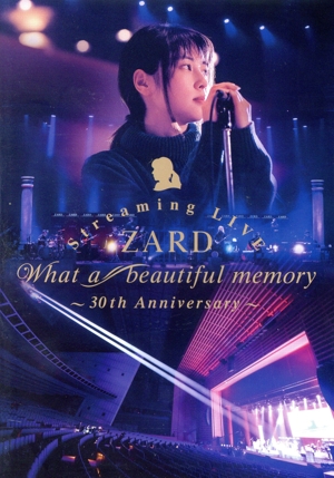 ZARD Streaming LIVE “What a beautiful memory ～30th Anniversary～ 