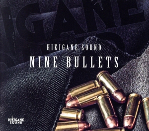 NINE BULLETS