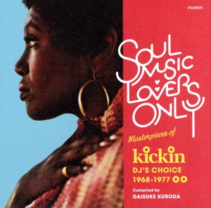 SOUL MUSIC LOVERS ONLY:Masterpieces Of kickin DJ'S CHOICE 1968-1977