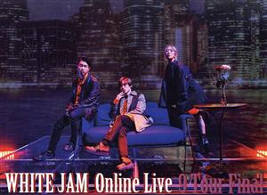 WHITE JAM Online Live 9 Tour Final