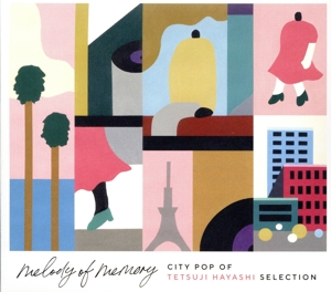 melody of memory -City Pop of Tetsuji Hayashi Selection