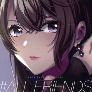 D4DJ:#ALL FRIENDS(通常盤A ver.)