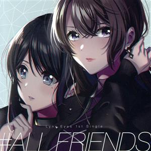 D4DJ:#ALL FRIENDS(生産限定盤)(Blu-ray Disc付)