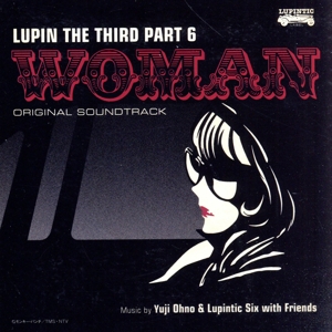 ルパン三世 PART6 オリジナル・サウンドトラック2『LUPIN THE THIRD PART6～WOMAN』(Blu-spec CD2)