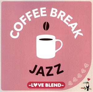 COFFEE BREAK JAZZ-LOVE BLEND