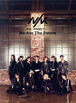 NIK -PROJECT 1: We Are The Future(初回限定盤A)