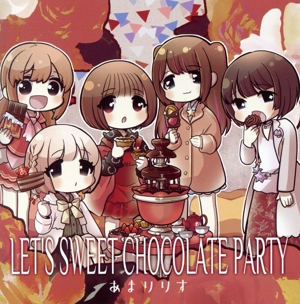 LET'S SWEET CHOCOLATE PARTY