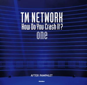 写真集 TM NETWORK How Do You Crash It？ one AFTER PAMPHLET