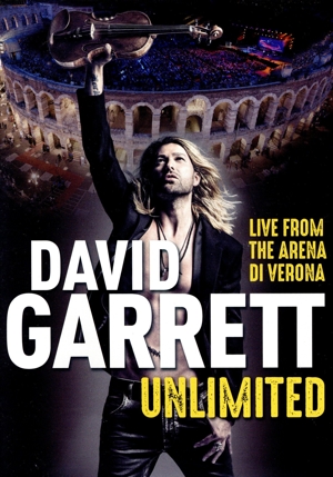 デイヴィッド・ギャレット・アンリミテッド ライヴ・フロム・アレーナ・ディ・ヴェローナ