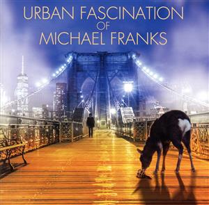 URBAN FASCINATION of MICHAEL FRANKS(タワーレコード限定)