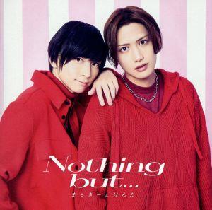 Nothing but...(初回限定盤)(Blu-ray Disc付)