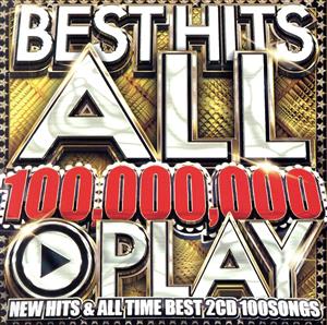 BEST HITS ALL 100,000,000 PLAY BEST