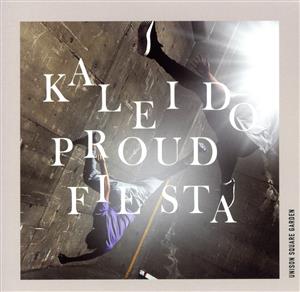 kaleido proud fiesta(初回生産限定盤)(Blu-ray Disc付)