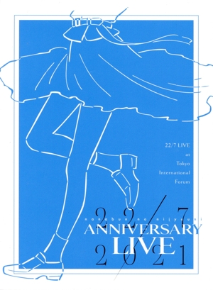 22/7 LIVE at 東京国際フォーラム ～ANNIVERSARY LIVE 2021～(完全生産限定版)