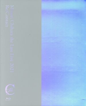 Minori Chihara the Last Live 2021 ～Re:Contact～(Blu-ray Disc)