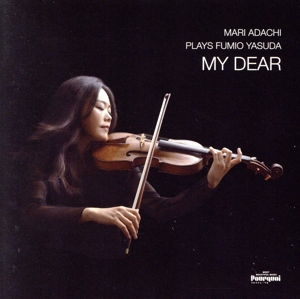 MY DEAR -MARI ADACHI PLAYS FUMIO YASUDA