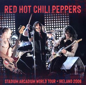 Stadium Arcadium World Tour Ireland 2006