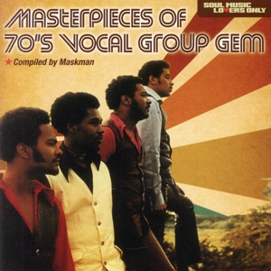 SOUL MUSIC LOVERS ONLY:MASTERPIECES OF 70'S VOCAL GROUP GEM